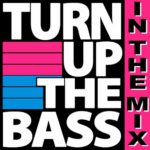Turn Up The Bass