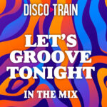 Let’s Groove Tonight
